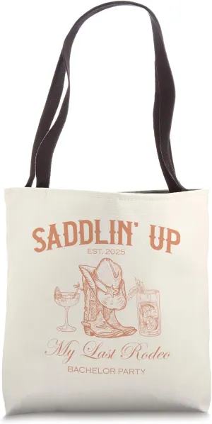 Saddlin Up My Last Rodeo Western Bachelor Party 2025 Tote Bag