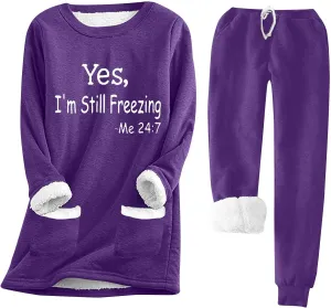 Yes I'm Still Freezing Me 24:7 Loungewear Set for Women 2pcs Sherpa Lined Sweatshirts Pants Sets Fleece Soft Pajamas